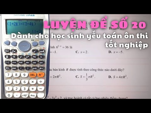 LUYỆN ĐỀ SỐ 20/ Đề dành cho các bạn yếu toán ôn thi tốt nghiệp