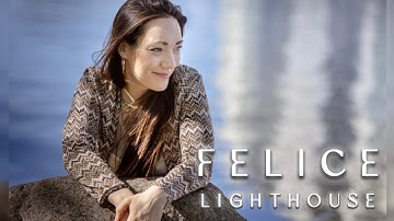 Felice – Lighthouse (Official Music Video)
