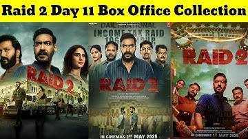 Raid 2 Day 11 Worldwide Collection | Raid 2 Day 11 Box Office Collection | Raid 2 | Ajay Devgan