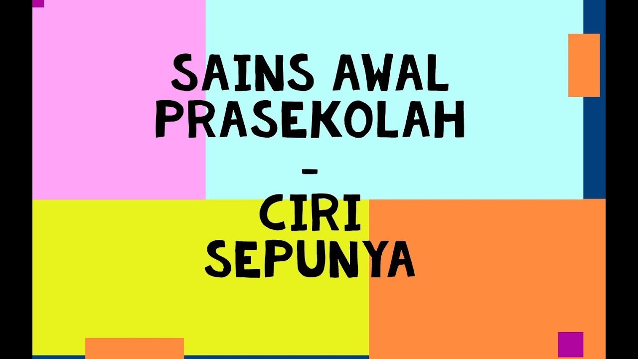 Sains Awal Prasekolah CIRI SEPUNYA YouTube