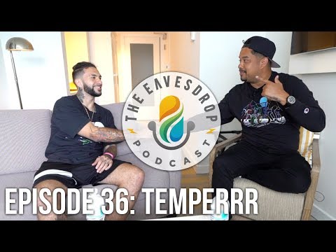 Temperrr | Co-Founder and Owner of Faze Clan | The Eavesdrop Podcast Ep. 36