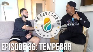 Temperrr | Co-Founder and Owner of Faze Clan | The Eavesdrop Podcast Ep. 36