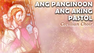 ANG PANGINOON ANG AKING PASTOL - Cecillian Choir (Lyric Video)