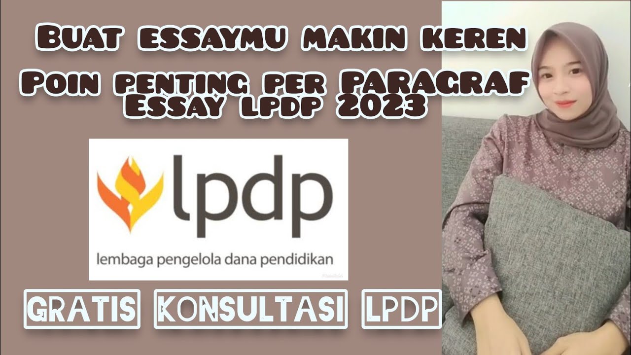 POIN PENTING PER PARAGRAF YANG HARUS ADA DALAM ESSAY LPDP
