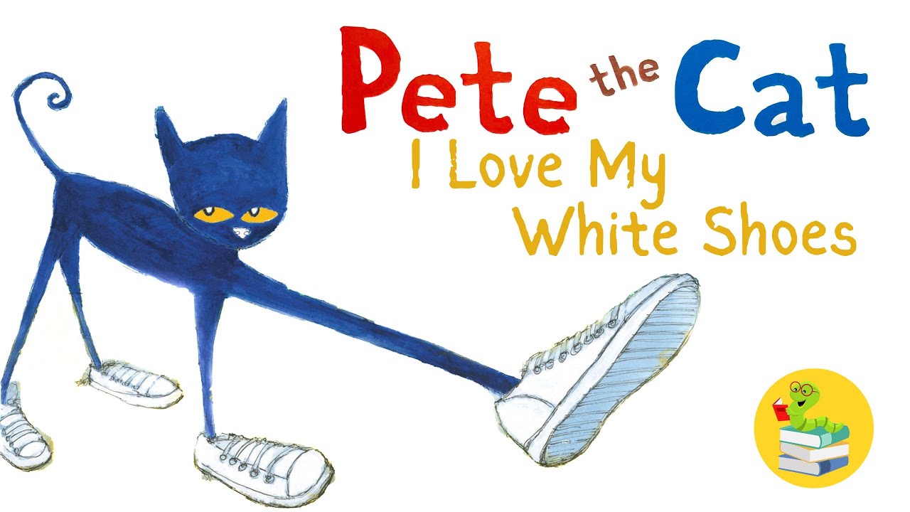 Pete the Cat I Love My White Shoes Read Aloud storytime 