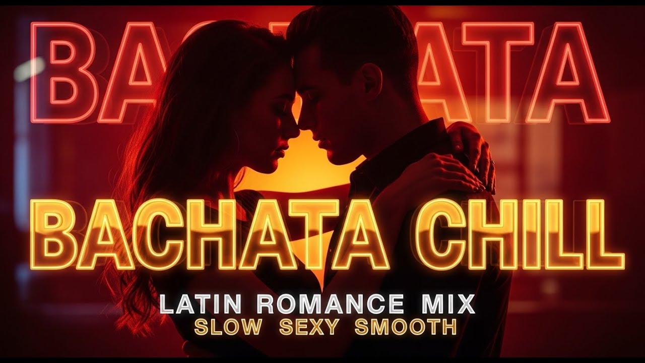 BACHATA CHILL 2026 ❤️ LATIN ROMANCE • BACHATA LOVE