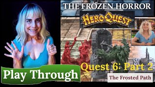 HeroQuest (2021): The Frozen Horror - Quest 6 - The Frosted Path - part 2