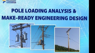 Pole Loading Analysis and Make-Ready Engineering Design