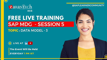 FREE LIVE | Data Model - 3 | SAP MDG 9.2 Training | ZaranTech