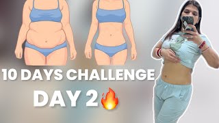 DAY 2- 10 DAYS FAT LOSS CHALLENGE || LOSE BELLY FAT || imkavy