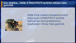 Son Dakika... Msb 2 Pkkypgli Terörist Etkisiz Hâle Getirildi