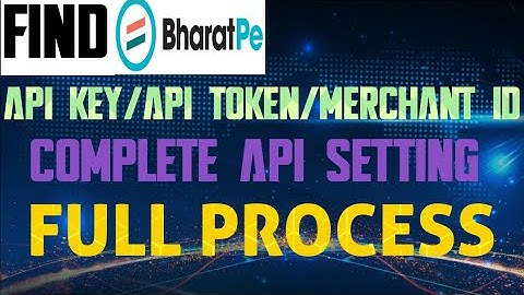 HOW TO FIND BHARAT PE MERCHANT ID/API TOKEN/API KEY || BHARAT PE API INTEGRATION