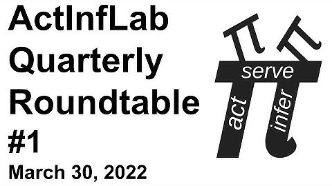 ActInfLab 2022 Quarterly Roundtable #1