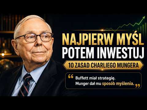 10 zasad Charliego Mungera. Jak myśleć mądrzej o pieniądzach, decyzjach i życiu?