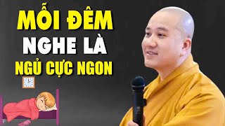 Mỗi Đêm Nghe Là Hết Khổ Tâm Thanh Tịnh Ngủ Cực Ngon''Cực Hay'Thầy Thích Pháp Hòa