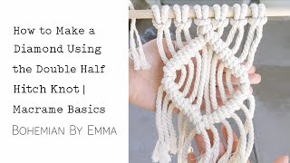 How to Make a Diamond with Double Half Hitch Knots | Macrame Basics