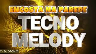 Download Lagu DJ OTOMIX - ENCOSTA NA PAREDE (TECNOMELODY) Exclusiva MP3 Download Lagu DJ OTOMIX - ENCOSTA NA PAREDE (TECNOMELODY) Exclusiva MP3