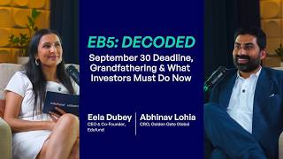 EB-5 Decoded | September 30 Deadline, Grandfathering & What Investors Must Do NowEduFund