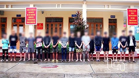 Khởi tố vụ án “Gây rối trật tự công cộng” liên quan đến 17 thanh, thiếu niên
