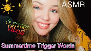 ASMR | Summertime Trigger Words 🏝☀️  (whispers & soft spoken)