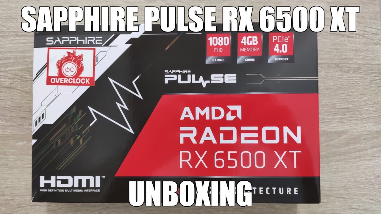 Sapphire Pulse RX 6500 XT Unboxing