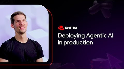Deploying Agentic AI in production