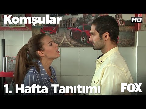 Komşular 1. Hafta tanıtımı