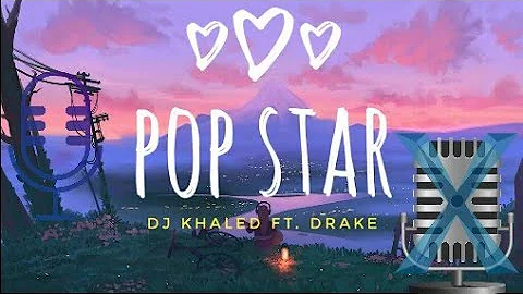 Pop Star - Dj Khaled ft. Drake - (Karaoke Version) (Vocal Removed)