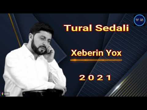 Tural Sedali Xeberin - Yox 2021 Yeni