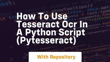 How to use tesseract ocr in a python script pytesseract