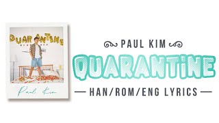 Paul Kim (폴킴) — Quarantine (집돌이) (Han/Rom/Eng Lyrics)