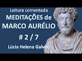 MEDITAÇÕES de MARCO AURÉLIO - 2/7 - Cap. 1 e 2 - Leitura comentada por Lúcia Helena Galvão