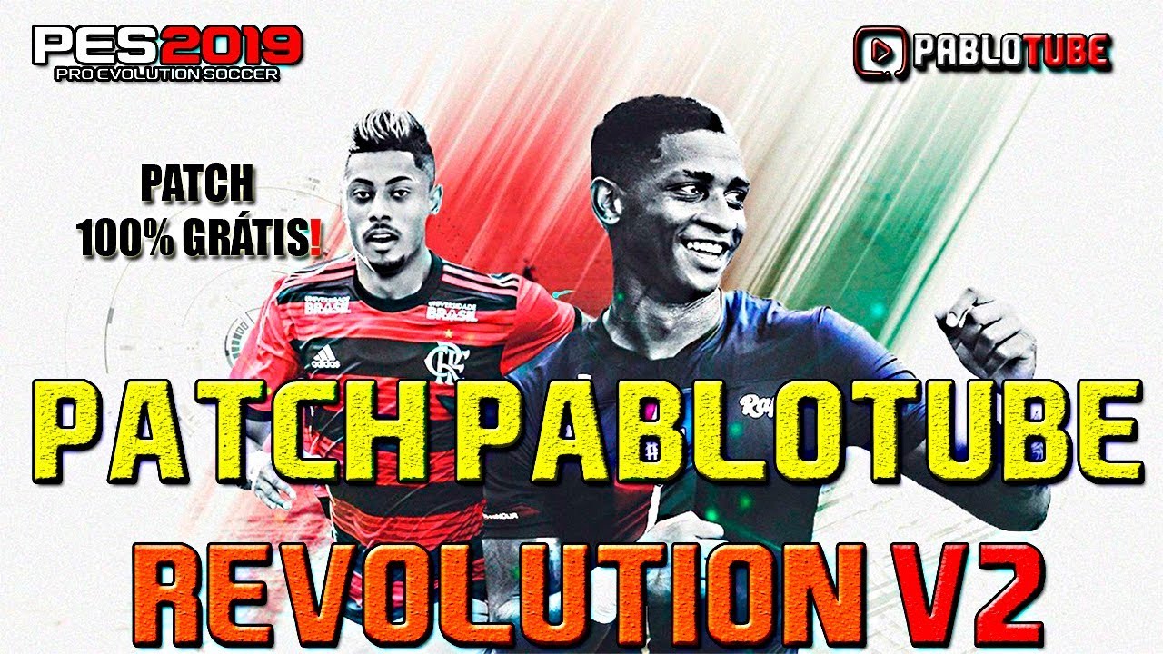 #PES2019: PATCH PABLOTUBE REVOLUTION V2 - UPDATE EM BREVE (TESTE)