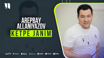 Arepbay Allaniyazov- Ketpe janim (music version)