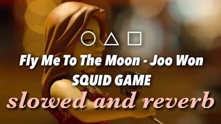 Fly Me To The Moon | SQUID GAME (Slowed + Reverb) - Joo Won Cover (오징어게임)