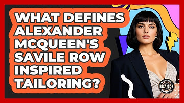 What Defines Alexander McQueen