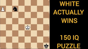WHITE ACTUALLY WINS, Tricky chess endgame puzzle. 