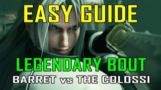 Final Fantasy 7 Rebirth - EASY WAY to defeat LEGENDARY BOUT: BARRET vs THE COLOSSI