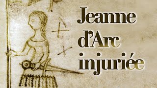 Des injures faites à Jeanne d’Arc : visages de la Pucelle au XVe siècle