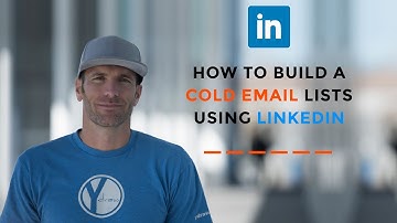 HOW TO BUILD A COLD EMAIL LIST USING LINKEDIN