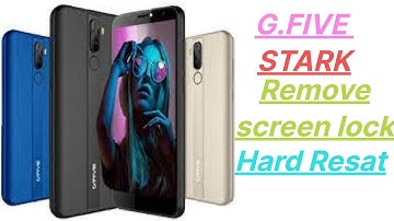 G.FiVE STARK how to hard resat /how to unlock screen lock gfive stark