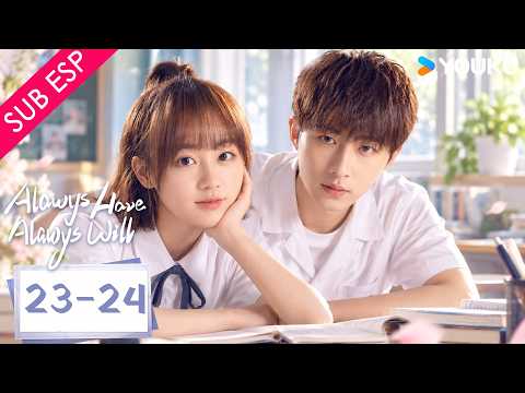 【SUB ESP】Siempre lo he hecho, siempre lo haré EP23-24 FINAL | De enemigos a enamorados ❤️ | YOUKU