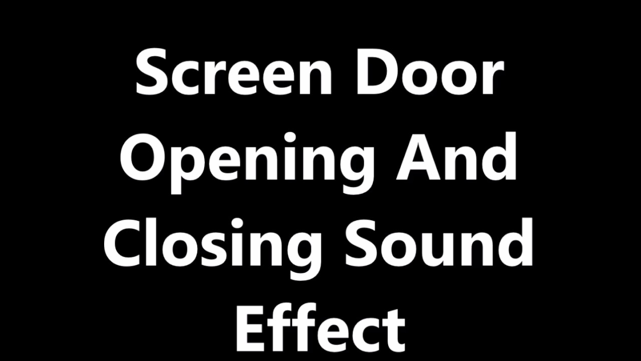 Screen Door Opening And Closing Sound Effect YouTube screen-door-opening-and-closing-sound-effect-youtube