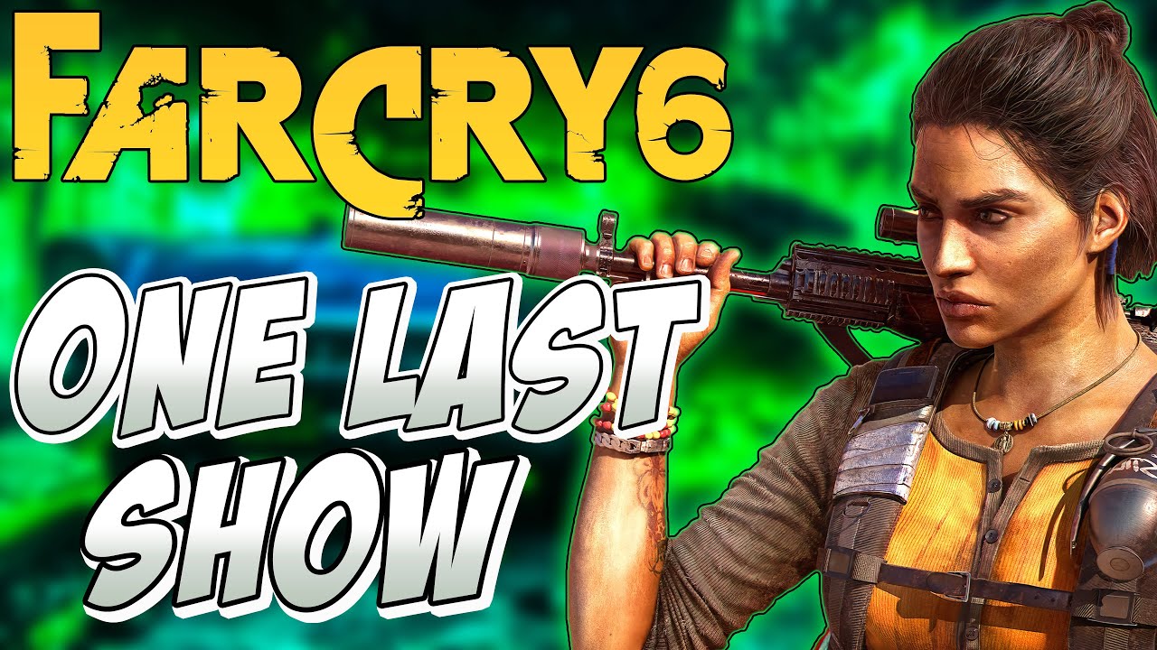 Farcry 6 - One Last Show 