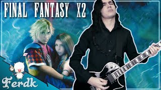 FINAL FANTASY X2 - "Ruin & Demise (Final Battle)"【Symphonic Metal Guitar Cover】 by Ferdk chords