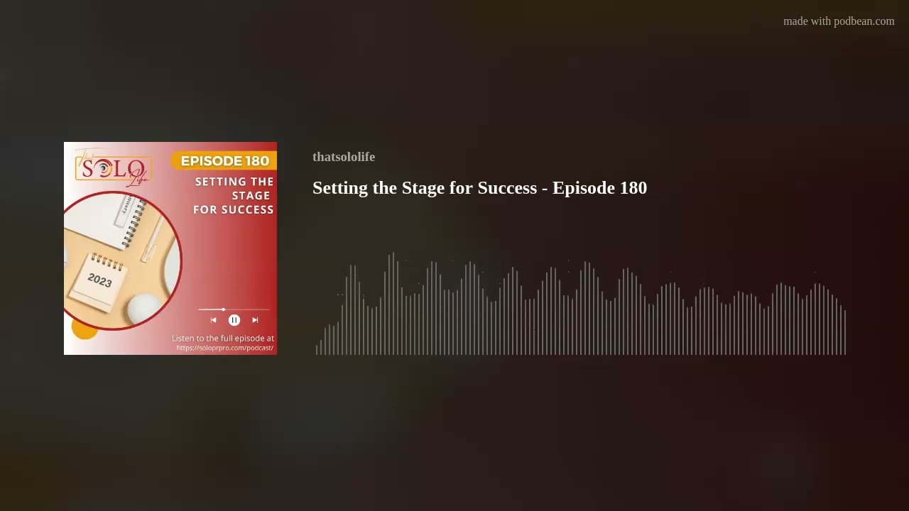 Setting the Stage for Success - Episode 180 Setting the Stage for Success - Episode 180