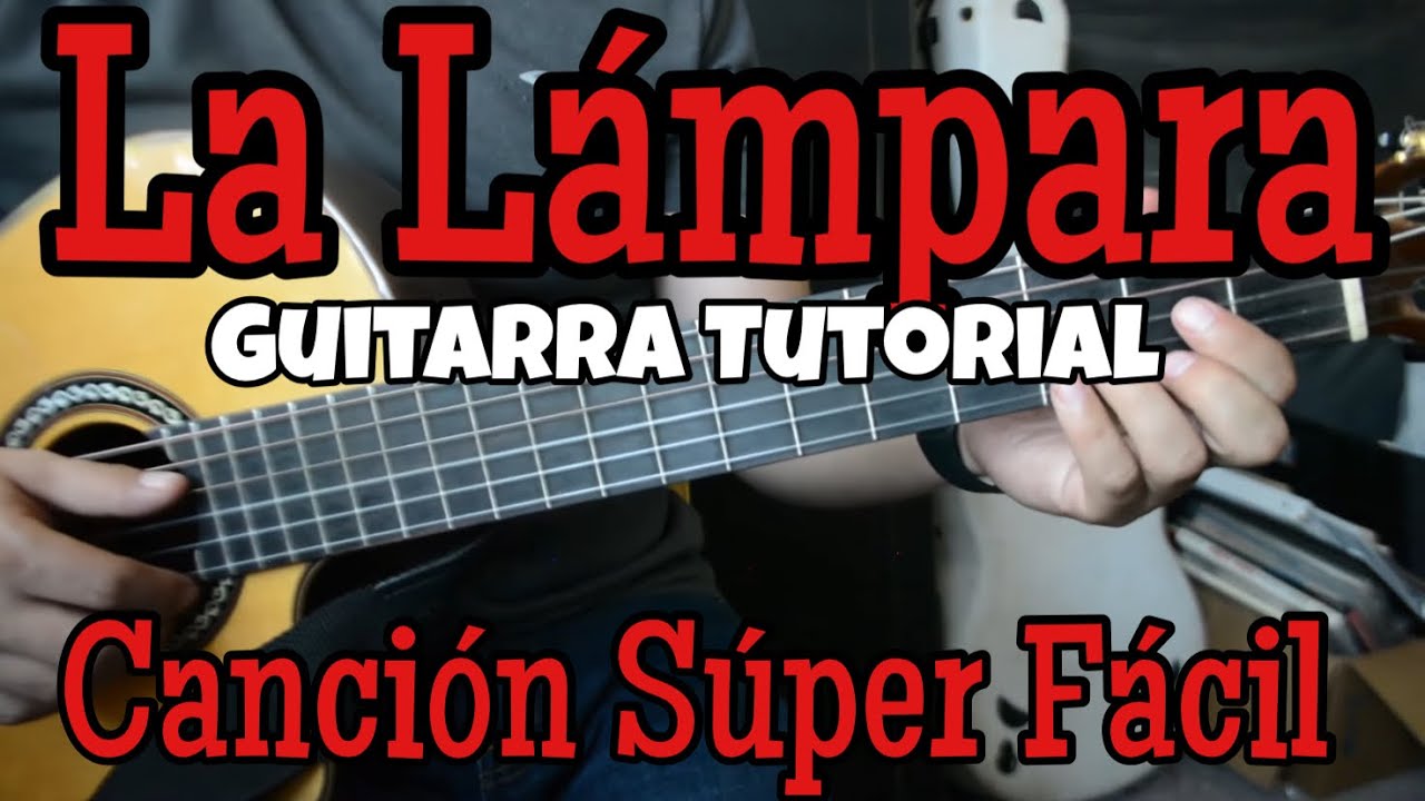 La Lampara - Tutorial de Guitarra Para Principiantes - YouTube