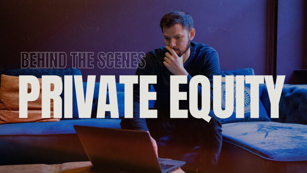 Behind The Scenes: Private Equity