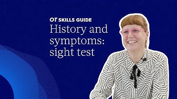 Geschiedenis en symptomen: oogtest | Ergotherapie-vaardighedengids