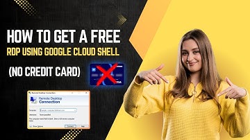 How to Get a Free RDP Using Google Cloud Shell (No Credit Card)